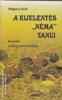 Medgyessy L�szl� - A kijelent�s n�ma tan�i ANTIKV�R