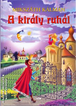 Miksz�th K�lm�n - A kir�ly ruh�i