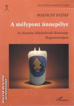 Mad�csy J�zsef - A m�lypont �nnep�lye
