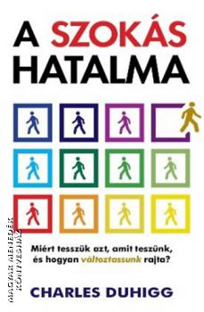 Charles Duhigg - A szok�s hatalma