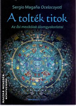 Sergio Magana Ocelocoyotl - A tolt�k titok
