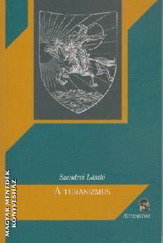 Szendrei L�szl� - A Turanizmus