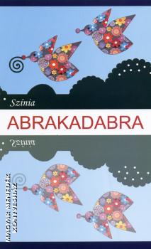 Színia Bodnár Erika - Abrakadabra