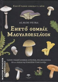 Alm�si Petra - Ehet� gomb�k Magyarorsz�gon