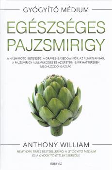 Anthony William - Eg�szs�ges pajzsmirigy