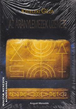 Kisteleki G�za - Az aranylemezek �zenete ANTIKV�R