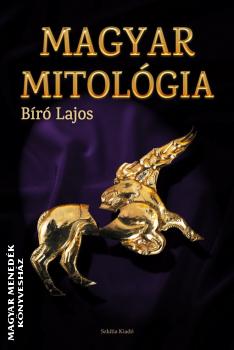 Bíró Lajos - Magyar mitológia