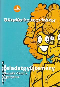 Bosny�k Vikt�ria - T�nd�rboszork�ny - Feladatgy�jtem�ny