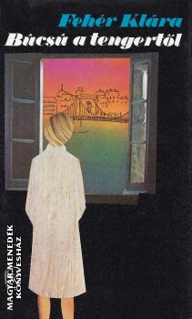 Feh�r Kl�ra - B�cs� a tengert�l ANTIKV�R