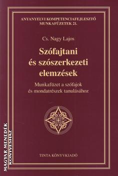 Cs. Nagy Lajos - Sz�fajtani �s sz�szerkezeti elemz�sek