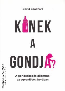David Goodhart - Kinek a gondja?