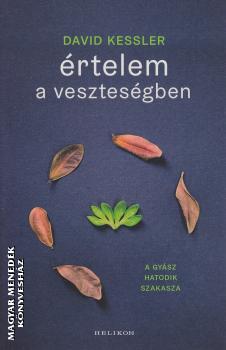 David Kessler - �rtelem a vesztes�gben