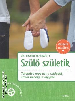 Dr. Eigner Bernadett - Szülő születik