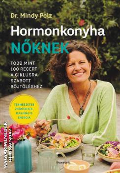 Dr. Mindy Pelz - Hormonkonyha n�knek