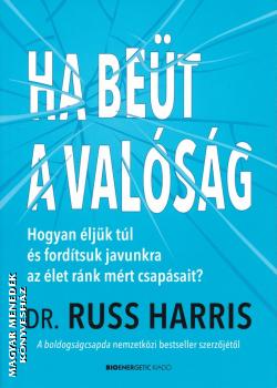 Dr. Russ Harris - Ha beüt a valóság