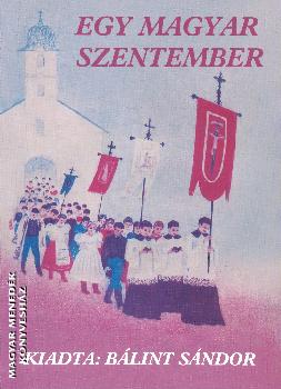 Bálint Sándor - Egy magyar szentember