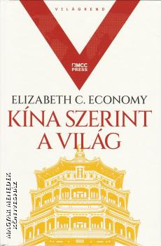 Elizabeth C. Economy - K�na szerint a vil�g
