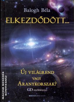 Balogh B�la - Elkezd�d�tt... CD mell�klettel