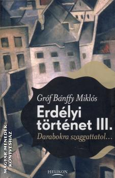 Gróf Bánffy Miklós - Erdélyi történet III.