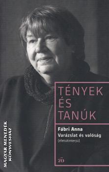 F�bri Anna - Var�zslat �s val�s�g (�letinterj�)