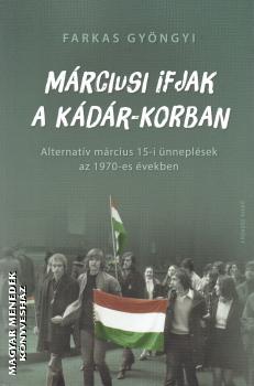 Farkas Gy�ngyi - M�rciusi ifjak a K�d�r-korban