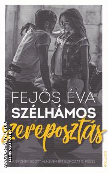 Fejős Éva - Szélhámos szereposztás
