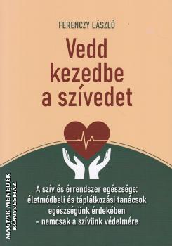 Ferenczy L�szl� - Vedd kezedbe a sz�vedet