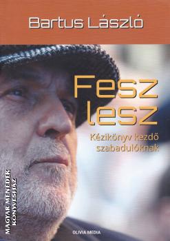 Bartus L�szl� - Fesz lesz ANTIKV�R