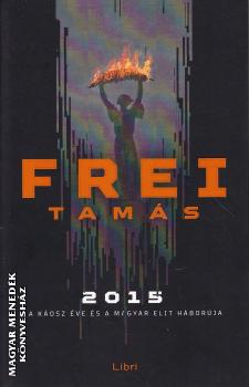 Frei Tam�s - 2015 - 2025-�s kiad�s