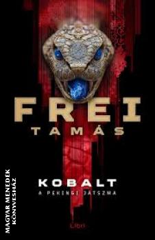 Frei Tam�s - Kobalt - A pekingi j�tszma