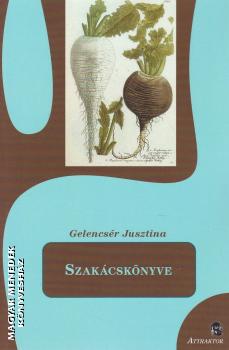 Gelencs�r Jusztina - Gelencs�r Jusztina szak�csk�nyve