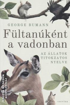 George Bumann - Fültanúként a vadonban