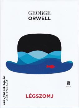 George Orwell - L�gszomj