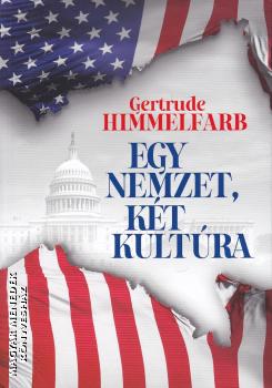 Gertrude Himmelfarb - Egy nemzet, két kultúra