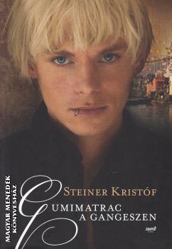 Steiner Krist�f - Gumimatrac a Gangeszen ANTIKV�R