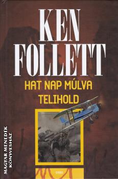 Ken Follett - Hat nap m�lva telihold
