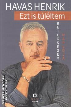 Havas Henrik - Ezt is t�l�ltem