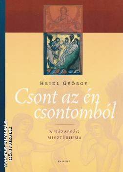 Heidl György - Csont az én csontomból