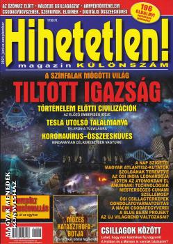 Hihetetlen Magazin - Tiltott igazság - Hihetetlen KÜLÖNSZÁM