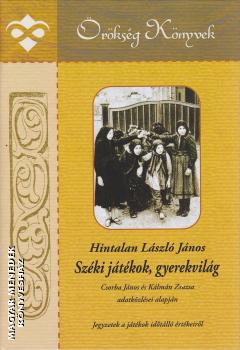 Hintalan L�szl� - Sz�ki j�t�kok, gyerekvil�g