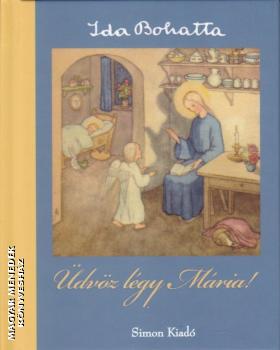 Ida Bohatta - Üdvözlégy Mária!