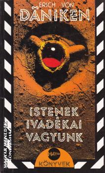 Erich von Daniken - Istenek ivad�kai vagyunk ANTIKV�R