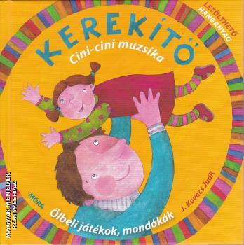 J. Kov�cs Judit - Kerek�t� - Cini-cini muzsika