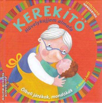 J. Kov�cs Judit - Kerek�t� - H�velykujjam almafa