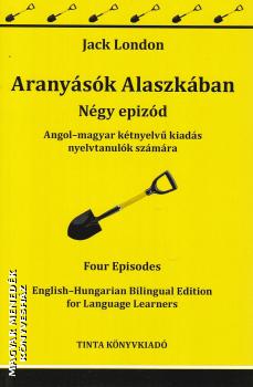 Jack London - Aranyásók Alaszkában