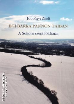 Jobbágyi Zsolt - Égi bárka Pannon tájban