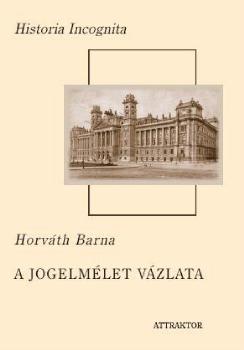Horv�th Barna - A jogelm�let v�zlata