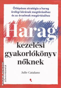 Julie Catalano - Haragkezelési gyakorlókönyv nőknek