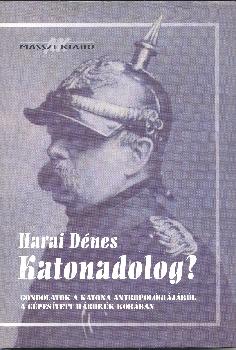 Harai Dénes - Katonadolog?