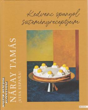 N�ray Tam�s - Kedvenc spanyol s�tem�nyreceptjeim